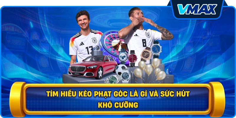 Tìm hiểu Kèo phạt góc là gì và sức hút khó cưỡng